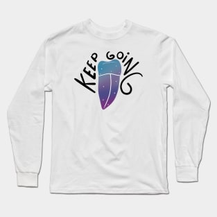 Keep Going Long Sleeve T-Shirt